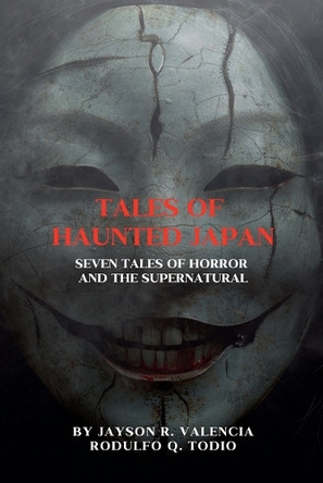 Tales of Haunted Japan by Jayson Valencia
