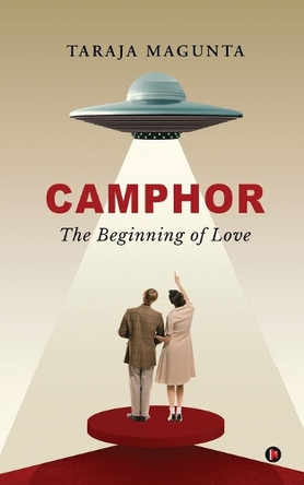 Camphor: The Beginning of Love Taraja Magunta 9798895883648