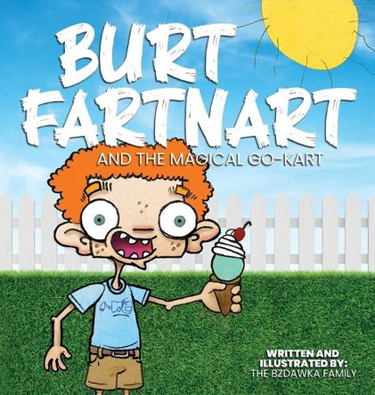 Burt Fartnart and the Magical Go-Kart by Avery Dax and Drew Bzdawka