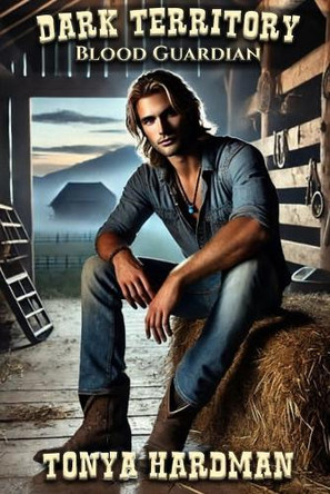 Dark Territory Blood Guardian by Tonya Hardman