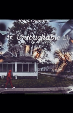 Mr. Untouchable D by Rogue Summit