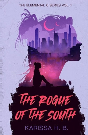 The Rogue of The South by Karissa H B
