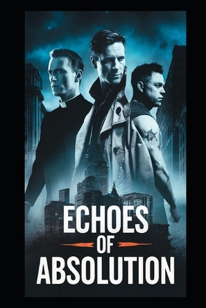 Echoes of Absolution by Axel Infinity
