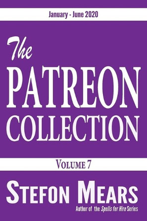 The Patreon Collection: Volume 7 Stefon Mears 9781948490351
