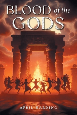 Blood of the Gods April Harding 9781038322395