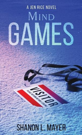Mind Games: a Jen Rice novel Shanon L Mayer 9781958076156
