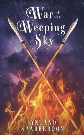 War of the Weeping Sky by Antano Sparreboom