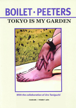 Tokyo Is My Garden by Benoit Peeters
