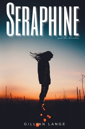Seraphine: and The Travelers Gillian Lange 9798991859103