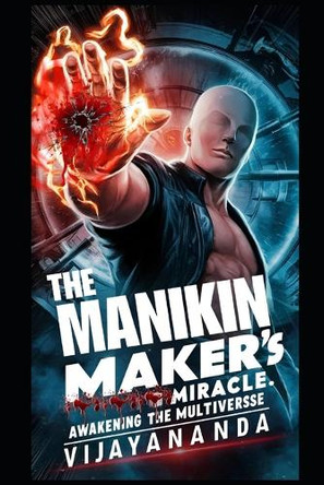 The Manikin Maker's Miracle by Vijaya Nanda