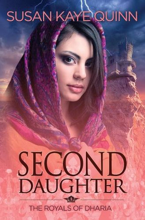 Second Daughter (Royals of Dharia 2) by Susan Kaye Quinn