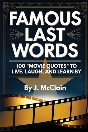 Famous Last Words by J McClain