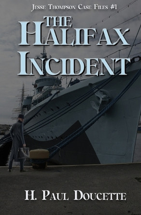 The Halifax Incident by H Paul Doucette