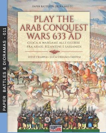 Play the Arab conquest wars 633 AD - Gioca a Wargame alle guerre fra arabi, bizantini e sassanidi by Steve Chapple