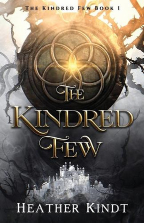 The Kindred Few by Heather Kindt