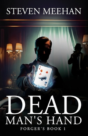 Dead Man's Hand: Forger's Book 1 Steven Meehan 9781961093690
