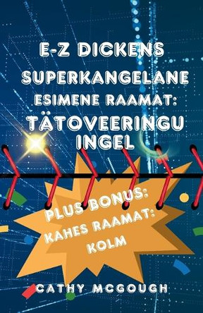 E-Z Dickens Superkangelane Esimene Ja Teine Raamat Estonian Edition by Cathy McGough