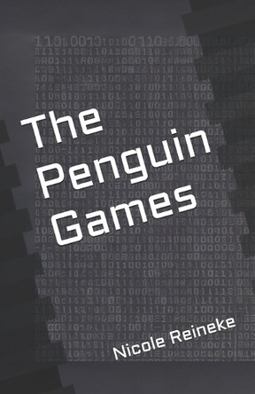 The Penguin Games by Nicole Reineke