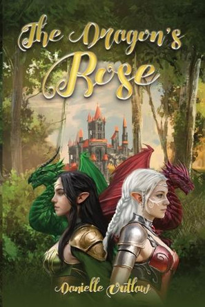 The Dragons' Rose Danielle Outlaw 9781966239031