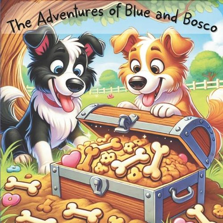 The Adventures of Blue and Bosco by Adrian Michael