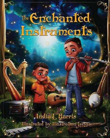 The Enchanted Instruments by India L Harris