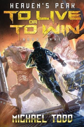 To Live or to Win by Michael Todd