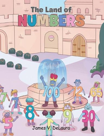 The Land of Numbers by James V Delaura