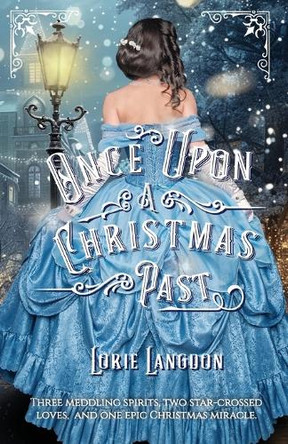 Once Upon A Christmas Past Lorie Langdon 9781957899954