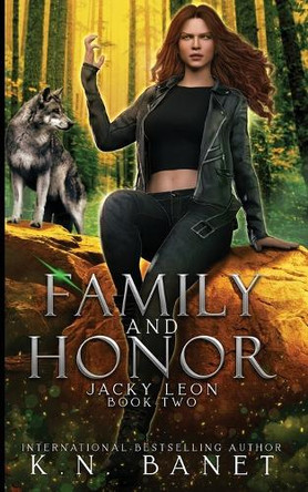 Family and Honor by K N Banet