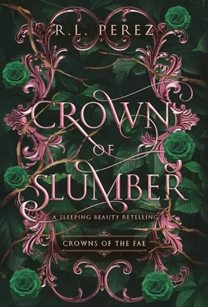 Crown of Slumber R L Perez 9781955035583