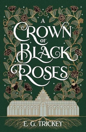 A Crown of Black Roses by E G Trickey