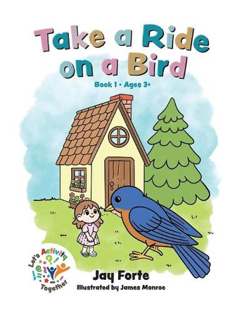 Take a Ride on a Bird by Jay Forte