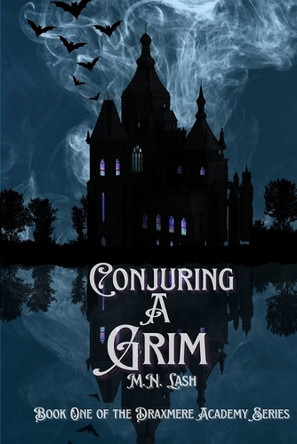 Conjuring A Grim by M N Lash