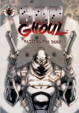 Gun Ghoul: Raising the Dead Will Caligan 9789527303399