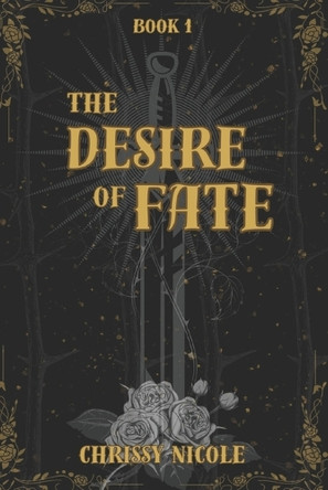 The Desire of Fate by Chrissy Nicole