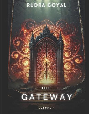 The Gateway by Rudra Goyal