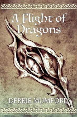 A Flight of Dragons by Debbie Mumford