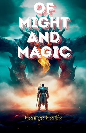 of Might and Magic by George Gentle