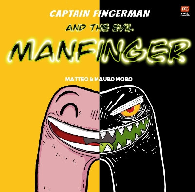 Captain Fingerman: The Evil Manfinger by Mauro Moro