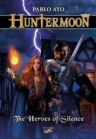Huntermoon - The Heroes of Silence by Pablo Ayo