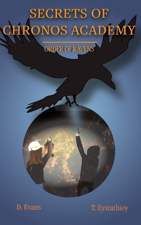 Secrets of Chronos Academy by Theophany Eystathioy