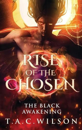 RISE of the CHOSEN T a C Wilson 9798989156580