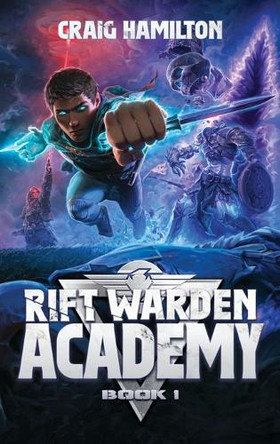 Rift Warden Academy Craig Hamilton 9798992060416