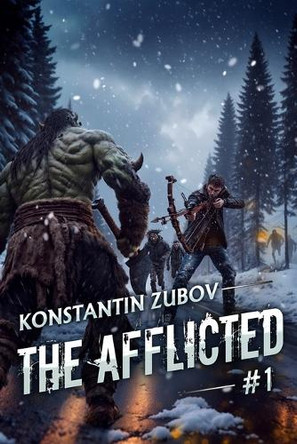 The Afflicted (Book 1) by Konstantin Zubov