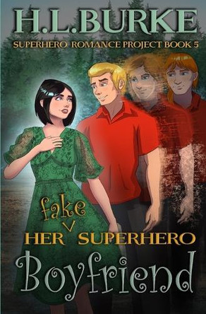 Her Fake Superhero Boyfriend H L Burke 9798335515726