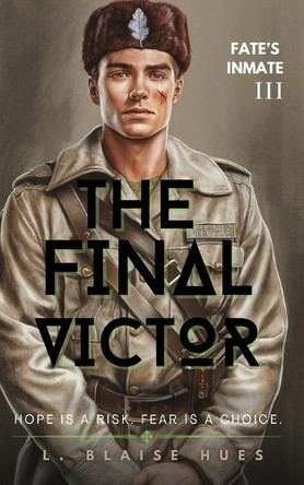 The Final Victor by L Blaise Hues