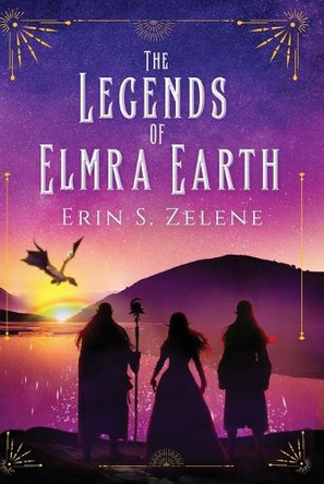 The Legends of Elmra Earth by Bailee Condie