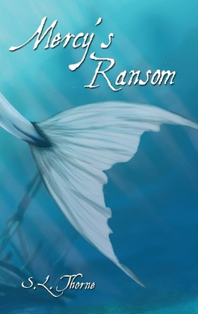 Mercy's Ransom S L Thorne 9781961615113