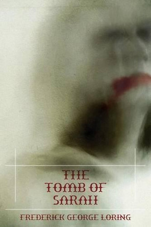 The Tomb of Sarah by F G Loring