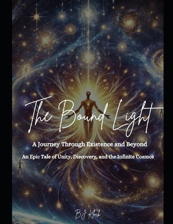 The Bound Light by Bj Klock